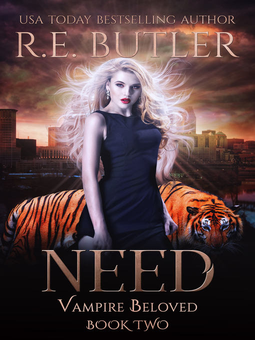 Title details for Need (Vampire Beloved Book Two) by R.E. Butler - Available